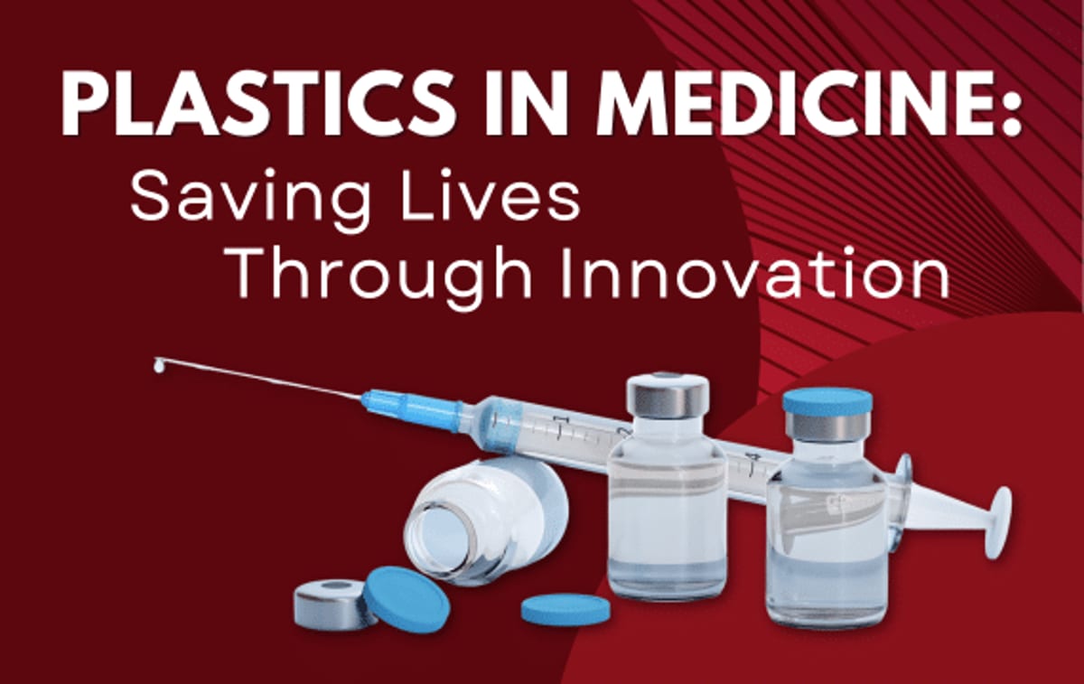 Plastics in Medicine: Saving Lives Through Innovation