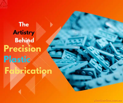 The Artistry Behind Precision Plastic Fabrication
